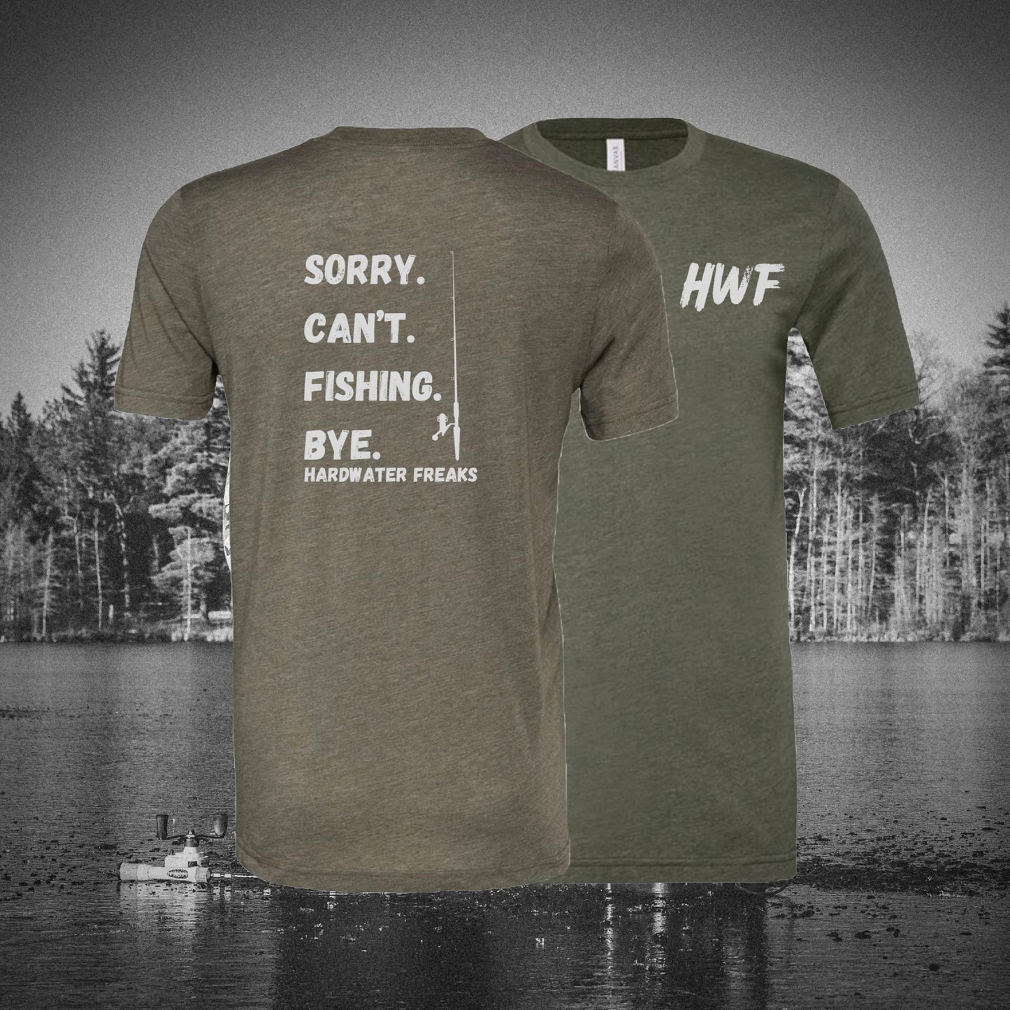 Sorry - Can’t - Fishing - Bye!!! (PRE ORDER)