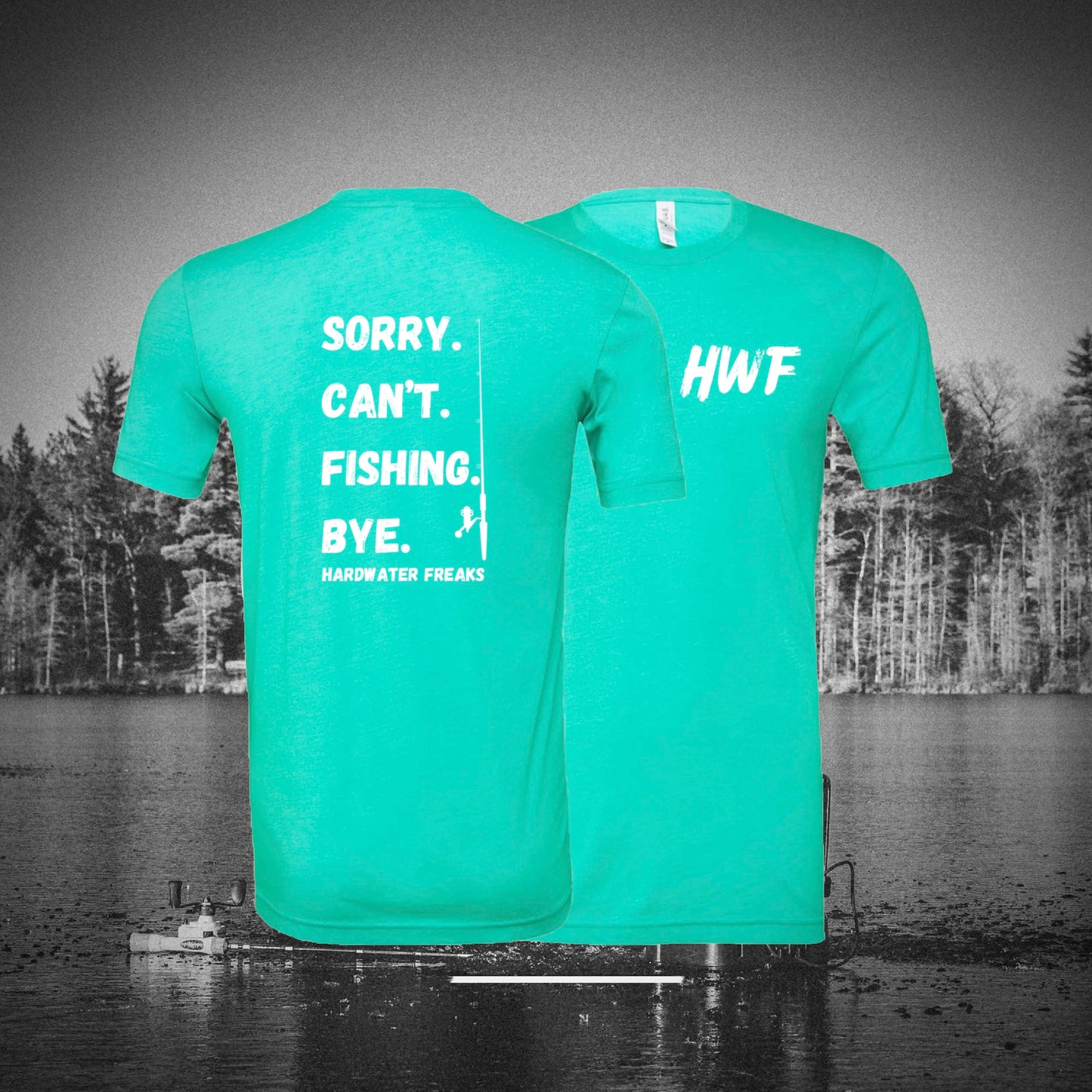 Sorry - Can’t - Fishing - Bye!!! (PRE ORDER)